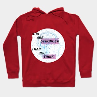 You are stronger than you think Hoodie